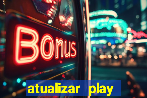 atualizar play store baixar